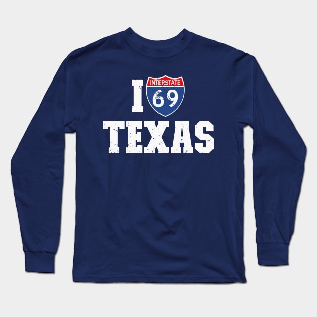 I69 Texas Highway Sign Long Sleeve T-Shirt by Etopix